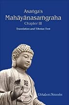 Asanga’s Mahayanasamgraha: Chapter III Translation and Tibetan Text
