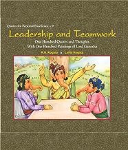Leadership and Teamwork: One Hundred Quotes and Thoughts With One Hundred Paintings of Lord Ganesha