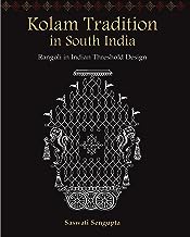 Kolam Tradition in South India: Rangoli in Indian Threshold Design