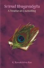 Srimad Bhagavadgita : A Treatise on Counselling