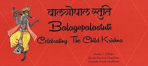 Balagopalastuti:  Celebrating The Child Krishna