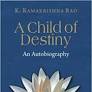 A Child of Destiny: An Autobiography