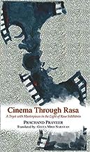 Cinema Through Rasa: A Tryst with Masterpieces in the Light of Rasa Siddhānta
