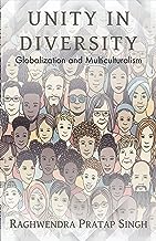 Unity in Diversity: Globalization and Multiculturalism
