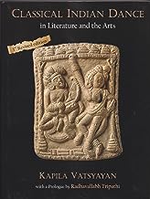 CLASSICAL INDIAN DANCE IN LITERATURE AND THE ARTS