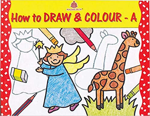 HOW TO DRAW AND COLOUR - A 