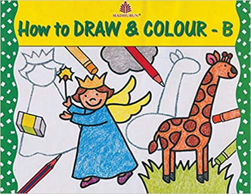 HOW TO DRAW AND COLOUR - B 