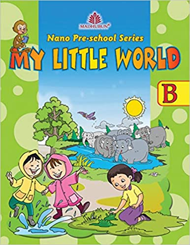 NANO PRE-SCHOOL SERIES - B (MY LITTLE WORLD)