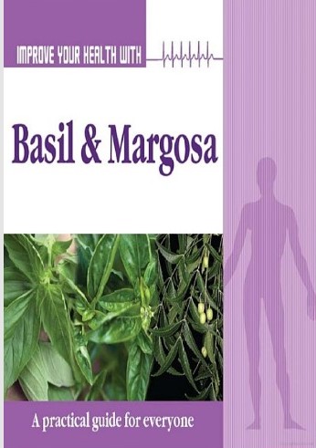 IMPROVE YOUR HEALTH WITH BASIL & MARGOSA