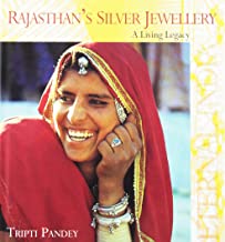 RAJASTHANâ'S SILVER JEWELLERY: A LIVING LEGACY