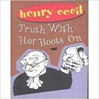 HENRY CECIL: TRUTH WITH HER BOOTS ON