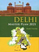 DELHI MASTER PLAN 2021: READER FRIENDLY