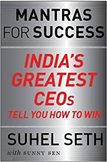 MANTRAS FOR SUCCESS: INDIAâ'S GREATEST CEO