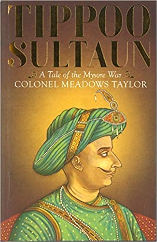 TIPPOO SULTAN: A TALE OF THE MYSORE WAR