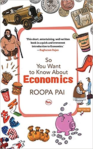 SO YOU WANT TO KNOW ABOUT ECONOMICS