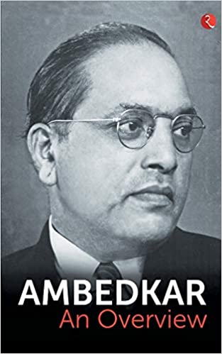 Ambedkar: An Overview 