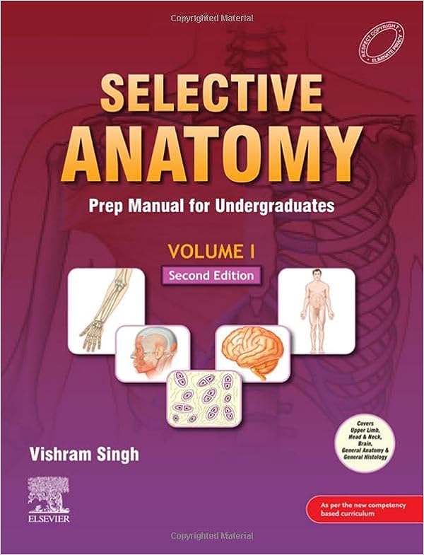 SELECTIVE ANATOMY: PREP MANUAL FOR UNDERGRADUATES VOL I 2E