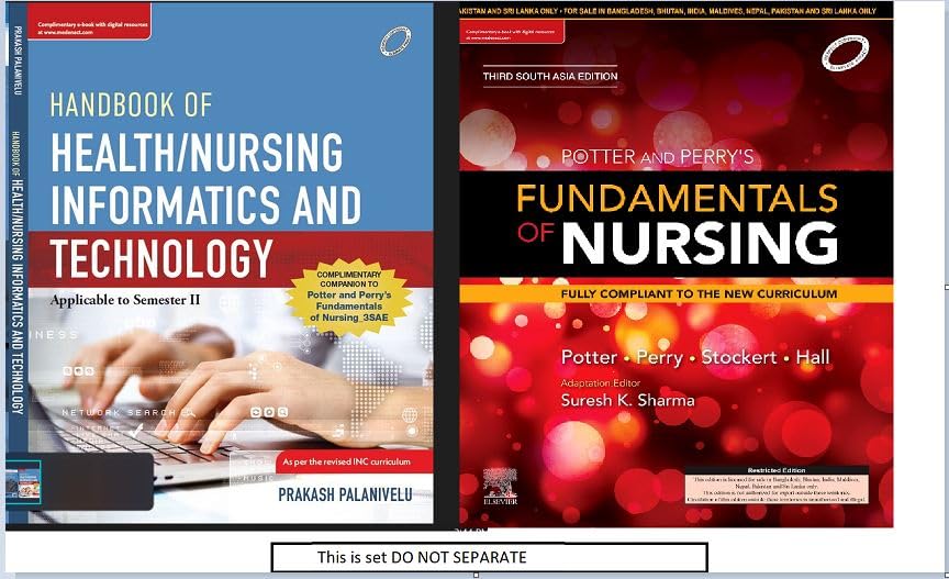 POTTER AND PERRY’S NURSING FOUNDATION (I AND II) -3RD SAE WITH COMPLIMENTARY HANDBOOK OF HEALTH/ NURSING INFORMATICS AND TECHNOLOGY -1E