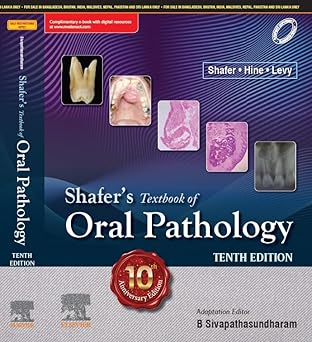 SHAFER'S TEXTBOOK OF ORAL PATHOLOGY - 10E