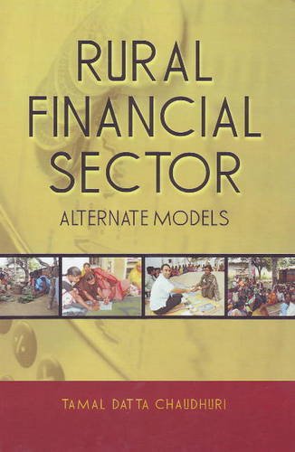Rural Financial Sector: Alternate Models