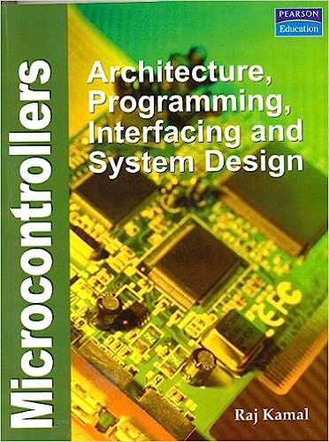 MICROCONTROLLERS : ARCHITECTURE, PROGRAMMING, INTERFACING AND SYSTEM DESIGN