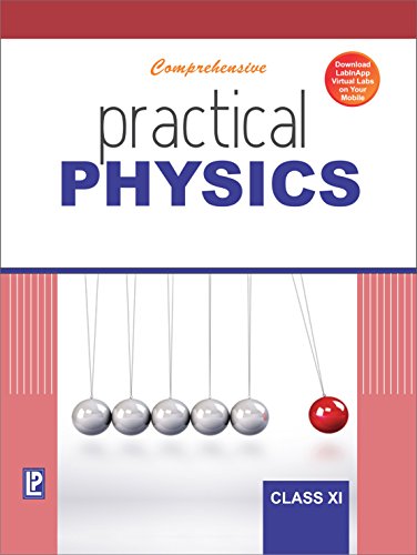 COMPREHENSIVE PRACTICAL PHYSICS FOR CLASS 11 (EXAMINATION 2020-2021)
