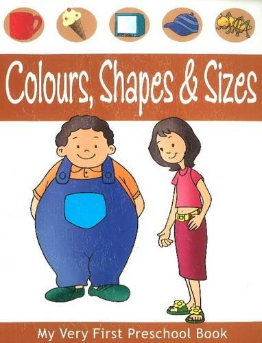 My very First Preschool Book Colours,Shapes & Sizes