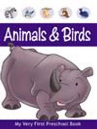 MY VERY FIRST PRESCHOOL BOOK ANIMALS & BIRDS