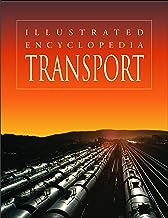 Transport - Illustrated Encyclopedia