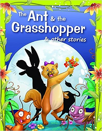 The Ant & The Grasshopper & Other Stories (Aesop Fables)