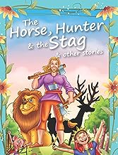 The Horse, Hunter & The Stag & Other Stories (Aesop Fables)