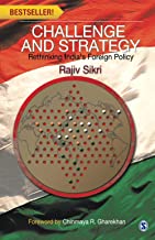 CHALLENGE AND STRATEGY:RETHINKING INDIA'S FOREIGN POLICY