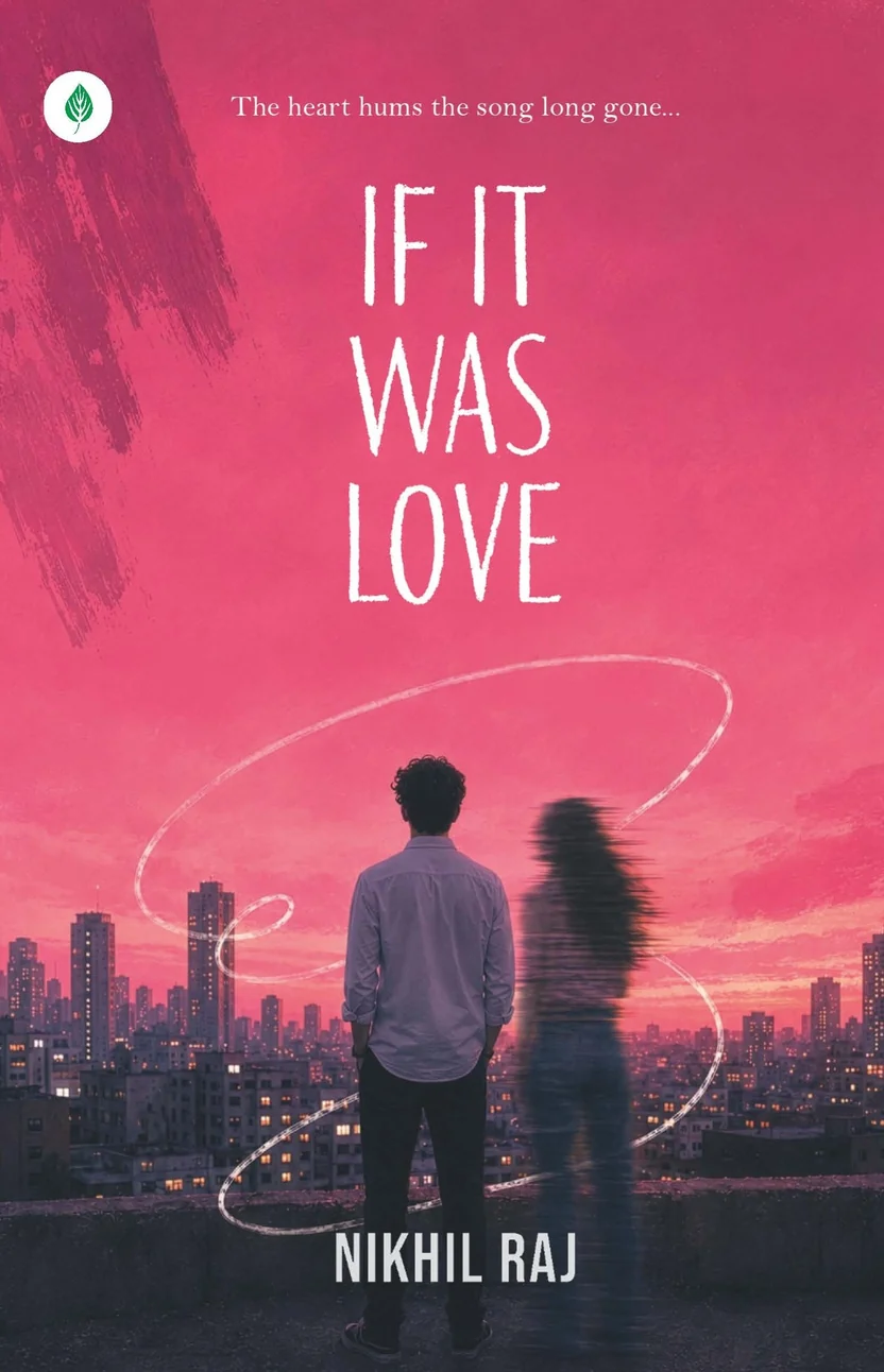 IF IT WAS LOVE BY NIKHIL RAJ