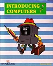 INTRODUCING COMPUTERS - PART - III