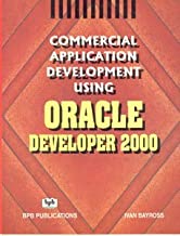 Commercial Application Development Using Oracle Developer 2000