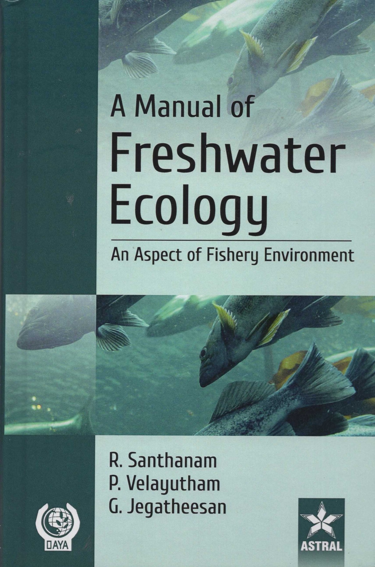 Manual Of Freshwater Ecology: An Aspect Of Fishery Environment
