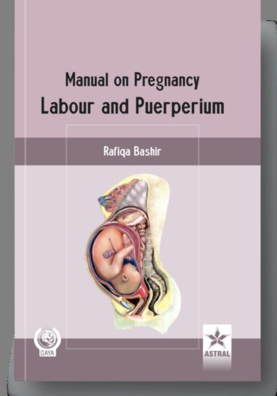 Manual On Pregnancy Labour And Puerperium