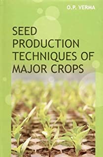 Seed Production Techniques of Major Crops 