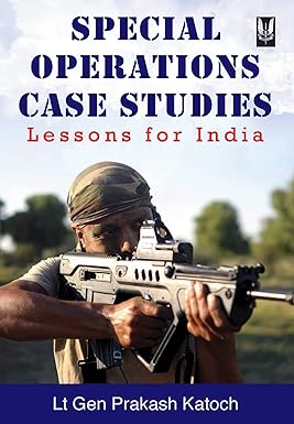 SPECIAL OPERATIONS CASE STUDIES: LESSONS FOR INDIA
