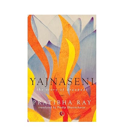 Yajnaseni: The Story of Draupadi