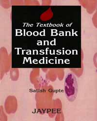 THE TEXTBOOK OF BLOOD BANK AND TRANSFUSION MEDICINE