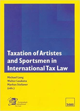 TAXATION OF ARTISTES AND SPORTSMEN IN INTERNATIONAL TAX LAW