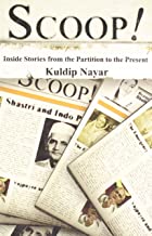 SCOOP!: INSIDE STORIES FROM THE PARTITION TO THE PRESENT 