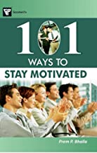 101 WAYS TO STAY MOTIVATED