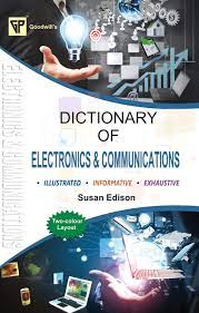 Dictionary of Electronics and Communication