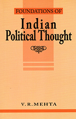 Foundations of Indian Political Thought: An Interpretation: From Manu to the Present Day