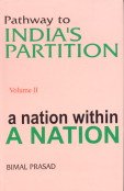 Pathway to India's Partition: Vol. II: A Nation Within A Nation 1877-1937
