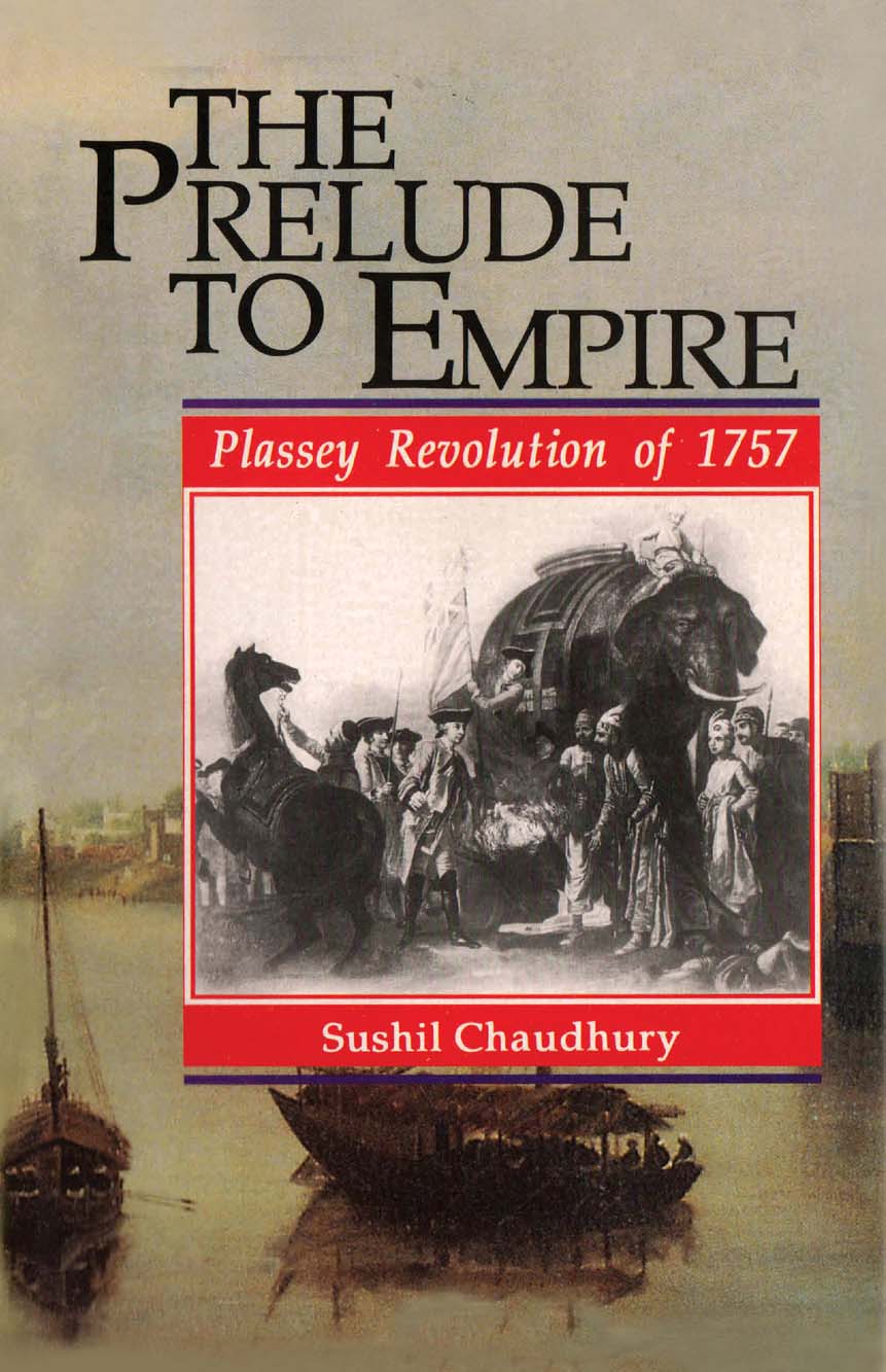 THE PRELUDE TO EMPIRE: PLASSEY REVOLUTION OF 1757