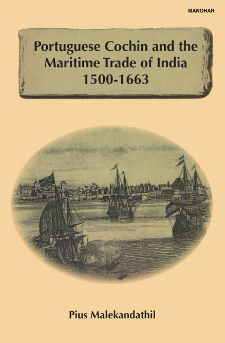 Portuguese Cochin and the Maritime Trade of India