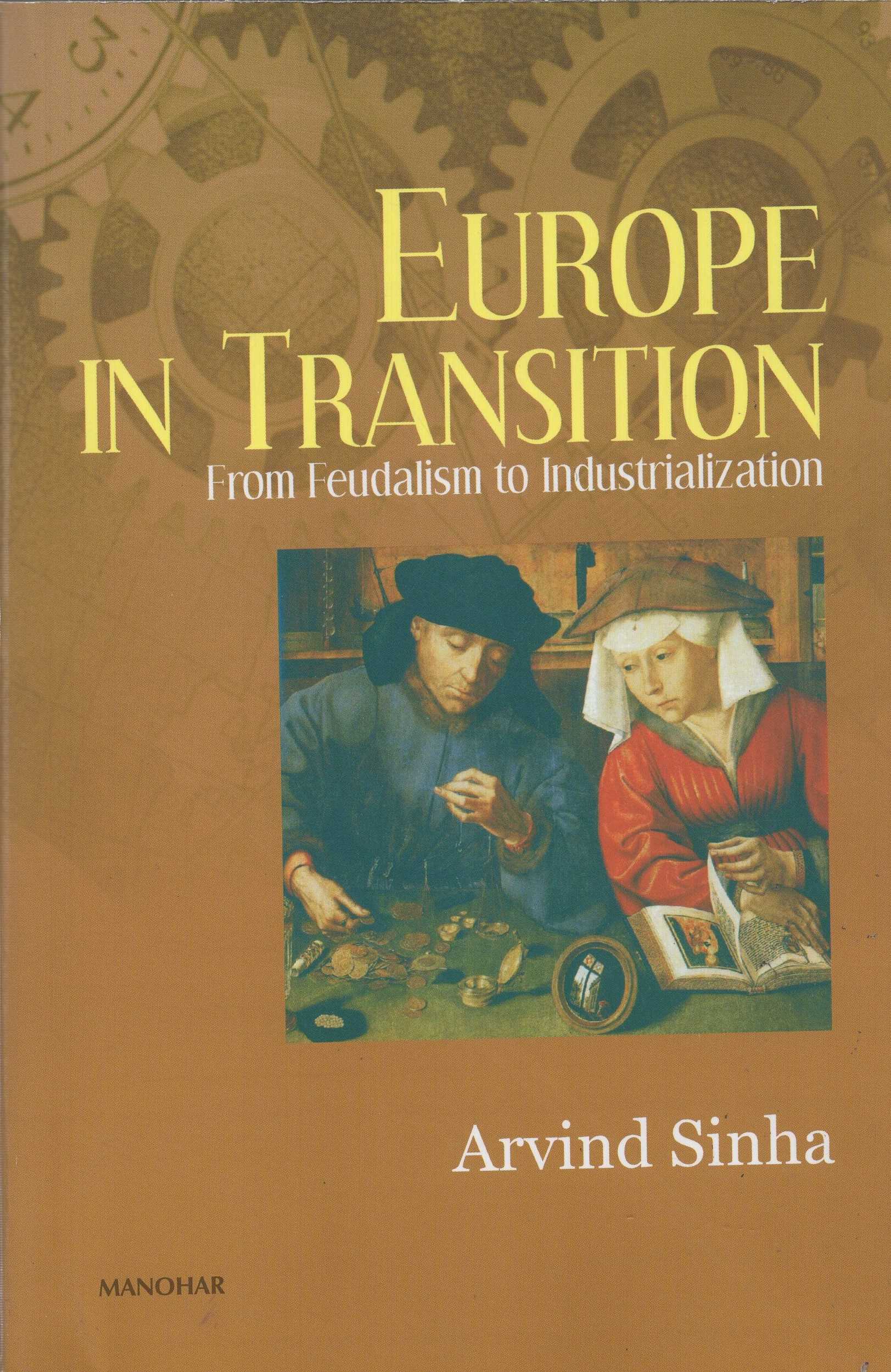 Europe in Transition: From Feudalism to Industrialization